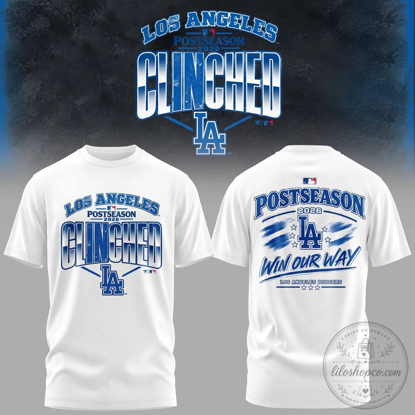 Los Angeles Dodgers 2026 Postseason Clinched Win Our Way Graphic T-Shirt