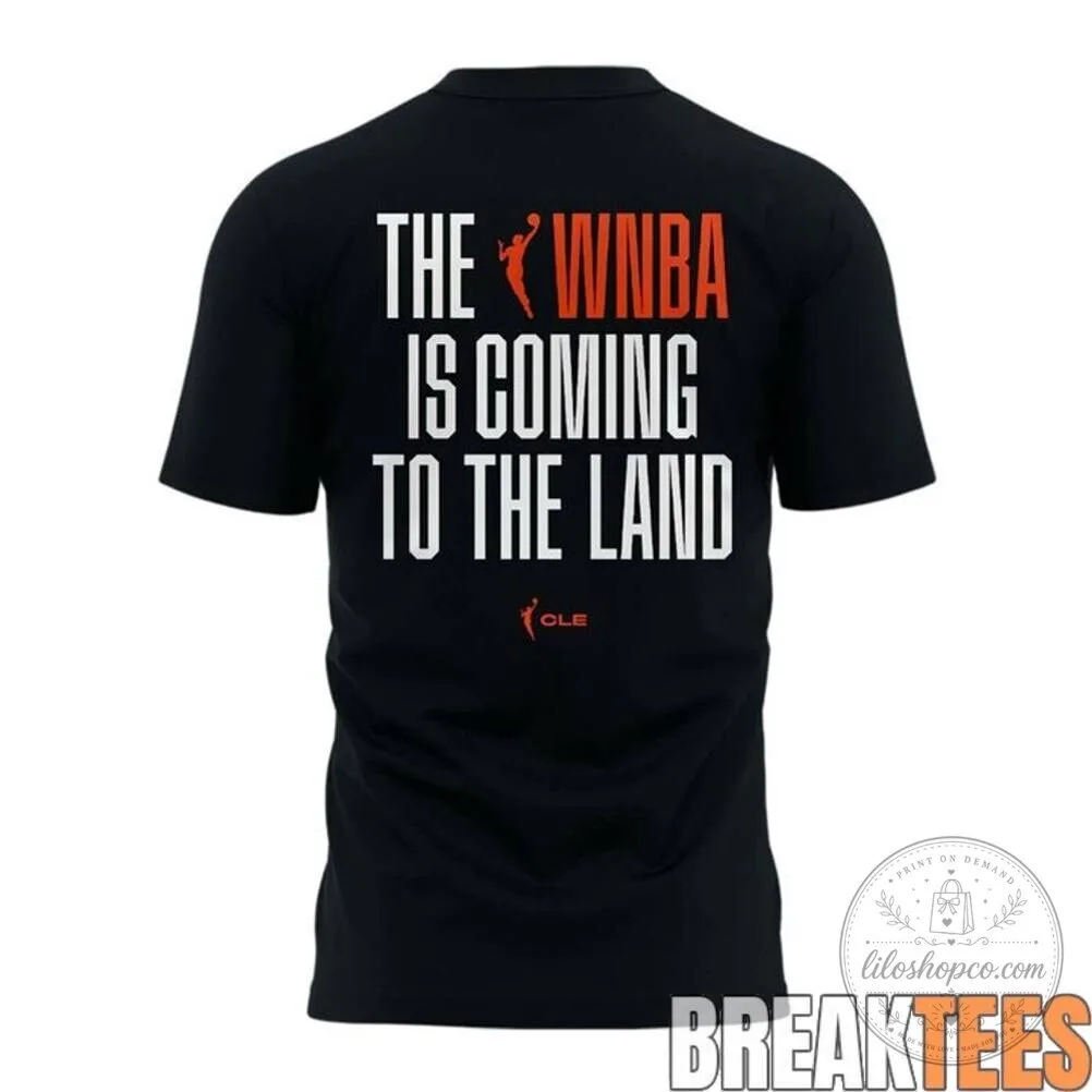 Cleveland Women's National Basketball Association Is Coming To The Land T-Shirt 9 Cleveland Women